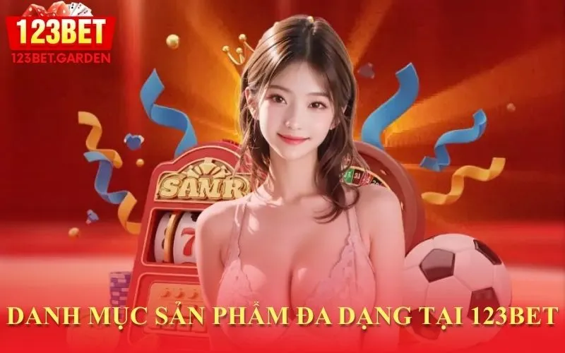 Các sản phẩm nổi bật 123bet
