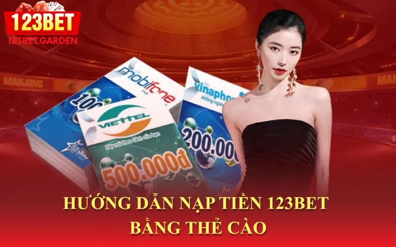 Nạp tiền 123bet bằng thẻ cào
