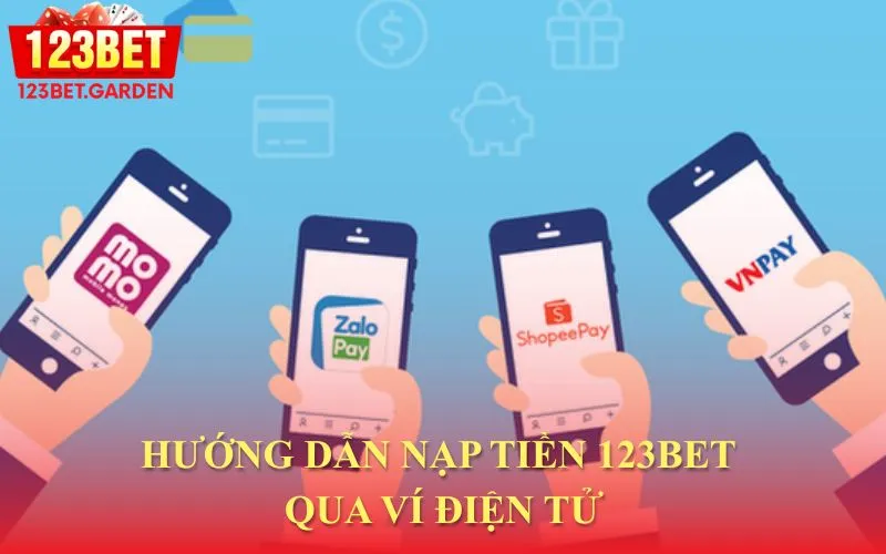 Cách nạp tiền 123bet qua ví điện tử