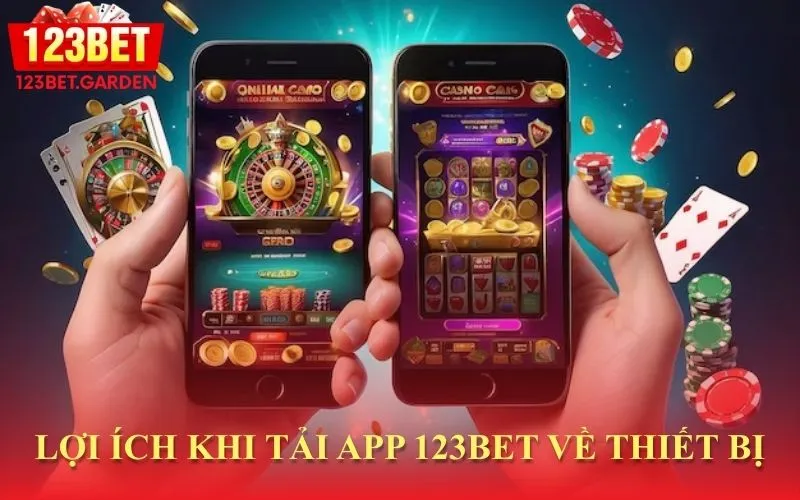 Những lợi ích khi cài đặt ứng dụng 123bet