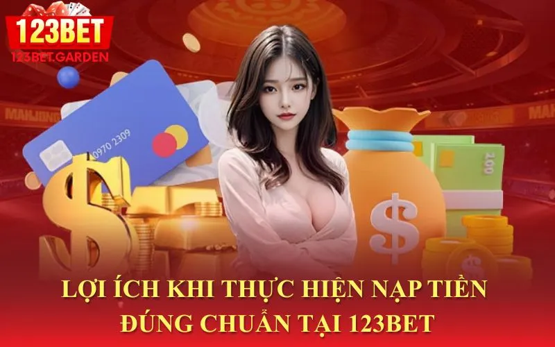 Lợi ích của việc nạp tiền 123bet